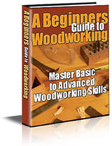 Beginners Guide To Woodworking